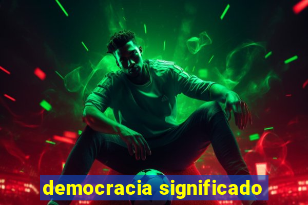 democracia significado